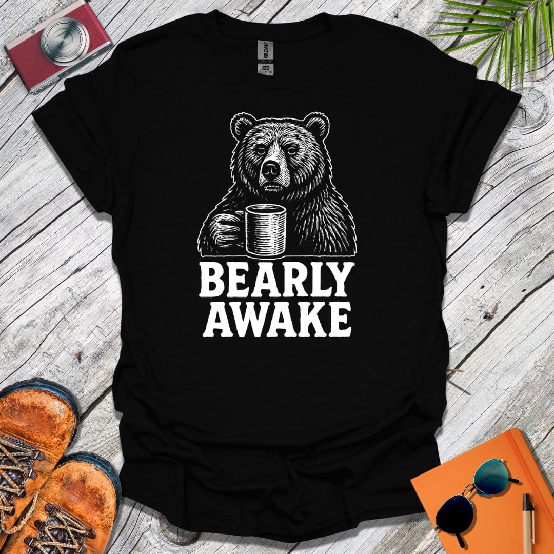 Bearly Awake T-Shirt