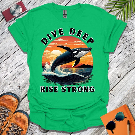 Dive Deep Rise Strong T-Shirt