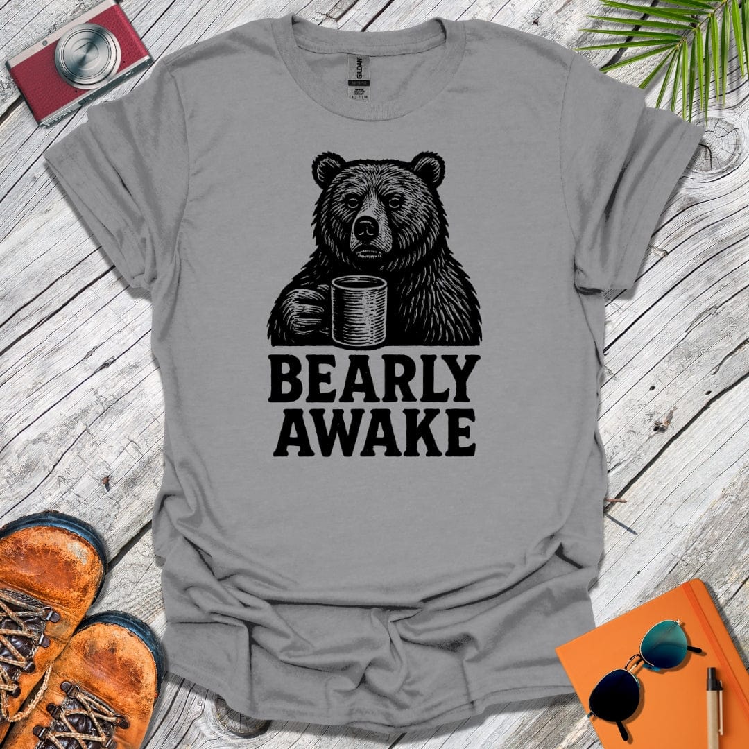 Bearly Awake T-Shirt