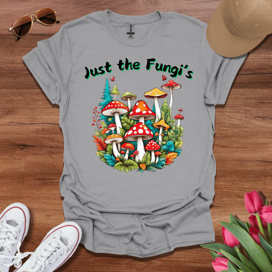 Just the Fungi's T-Shirt