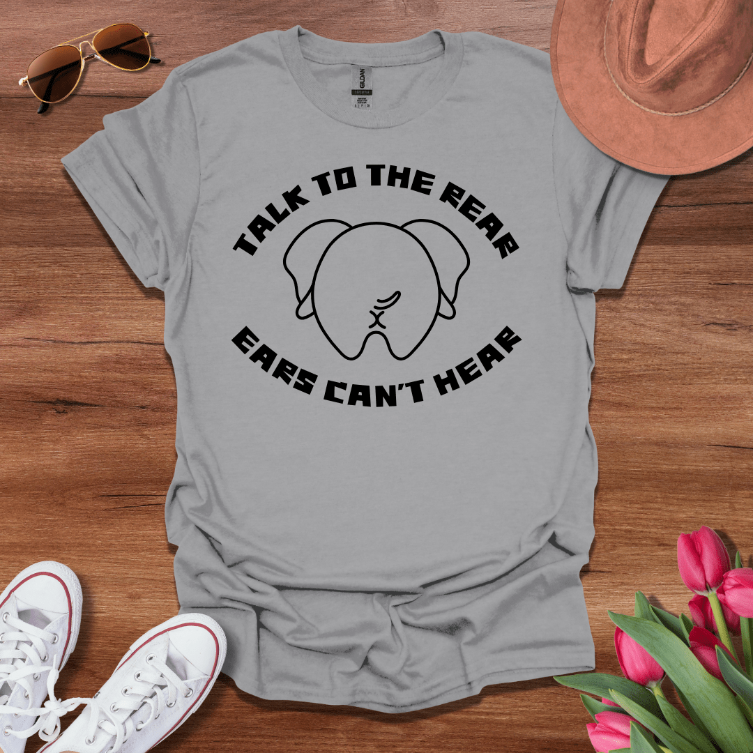 Talk to the Rear T-Shirt