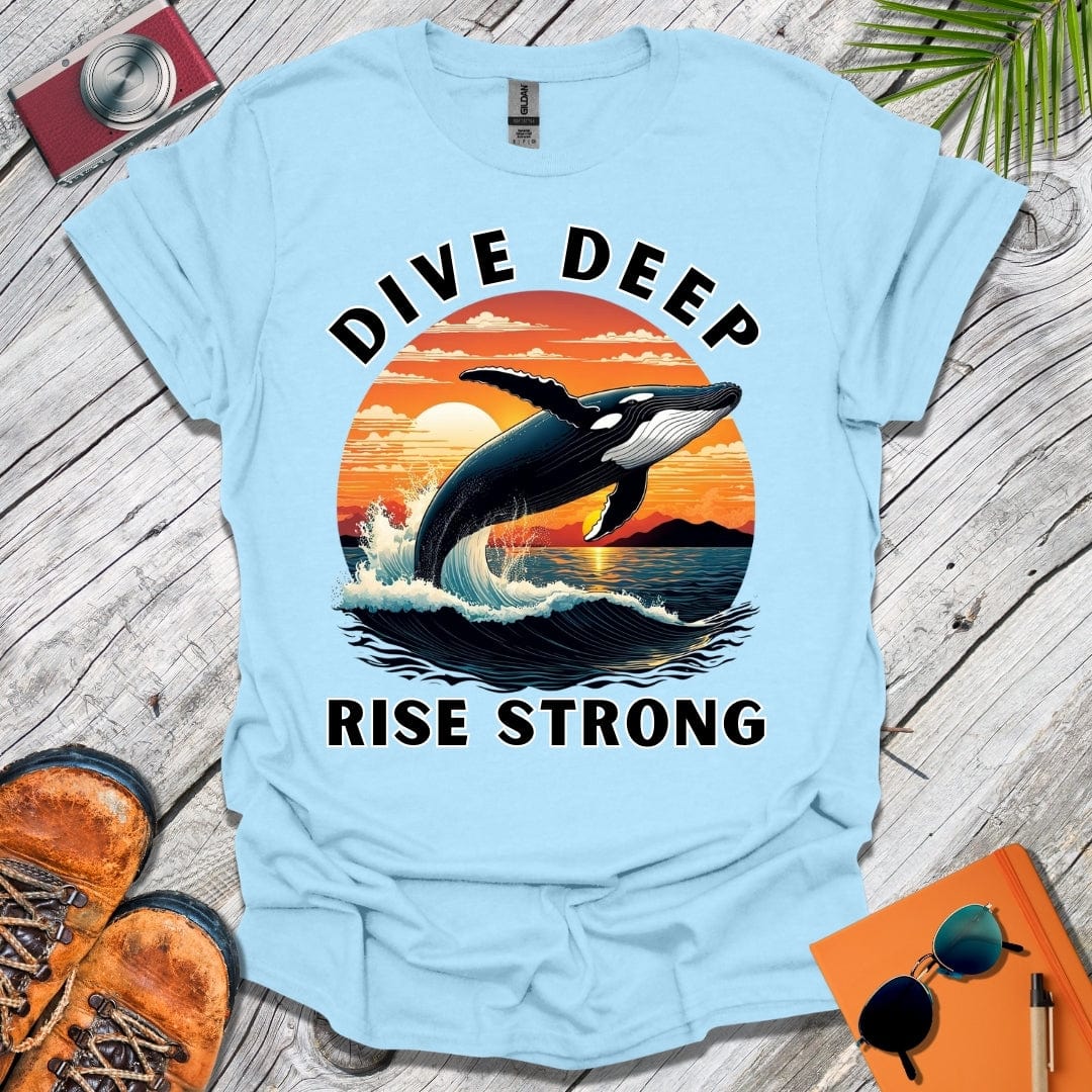 Dive Deep Rise Strong T-Shirt