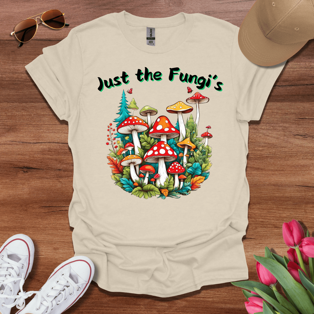 Just the Fungi's T-Shirt