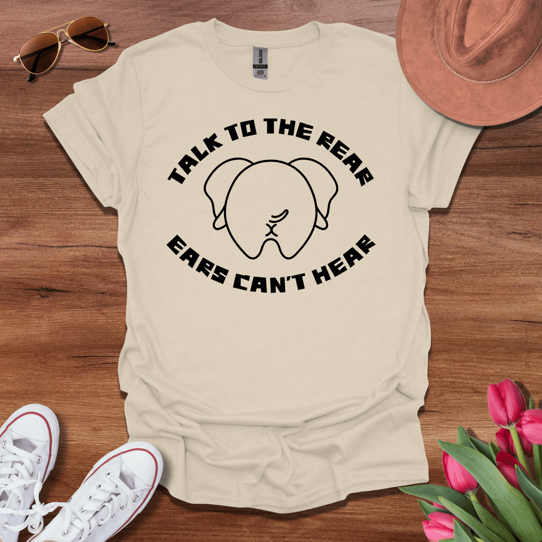 Talk to the Rear T-Shirt