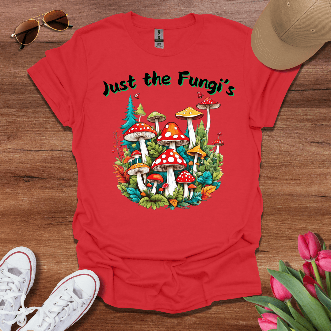 Just the Fungi's T-Shirt