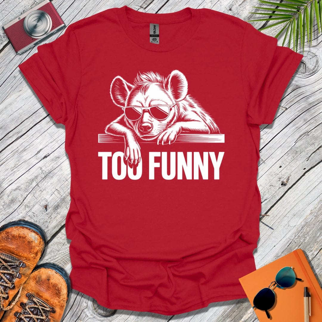 Too Funny Hyena T-Shirt