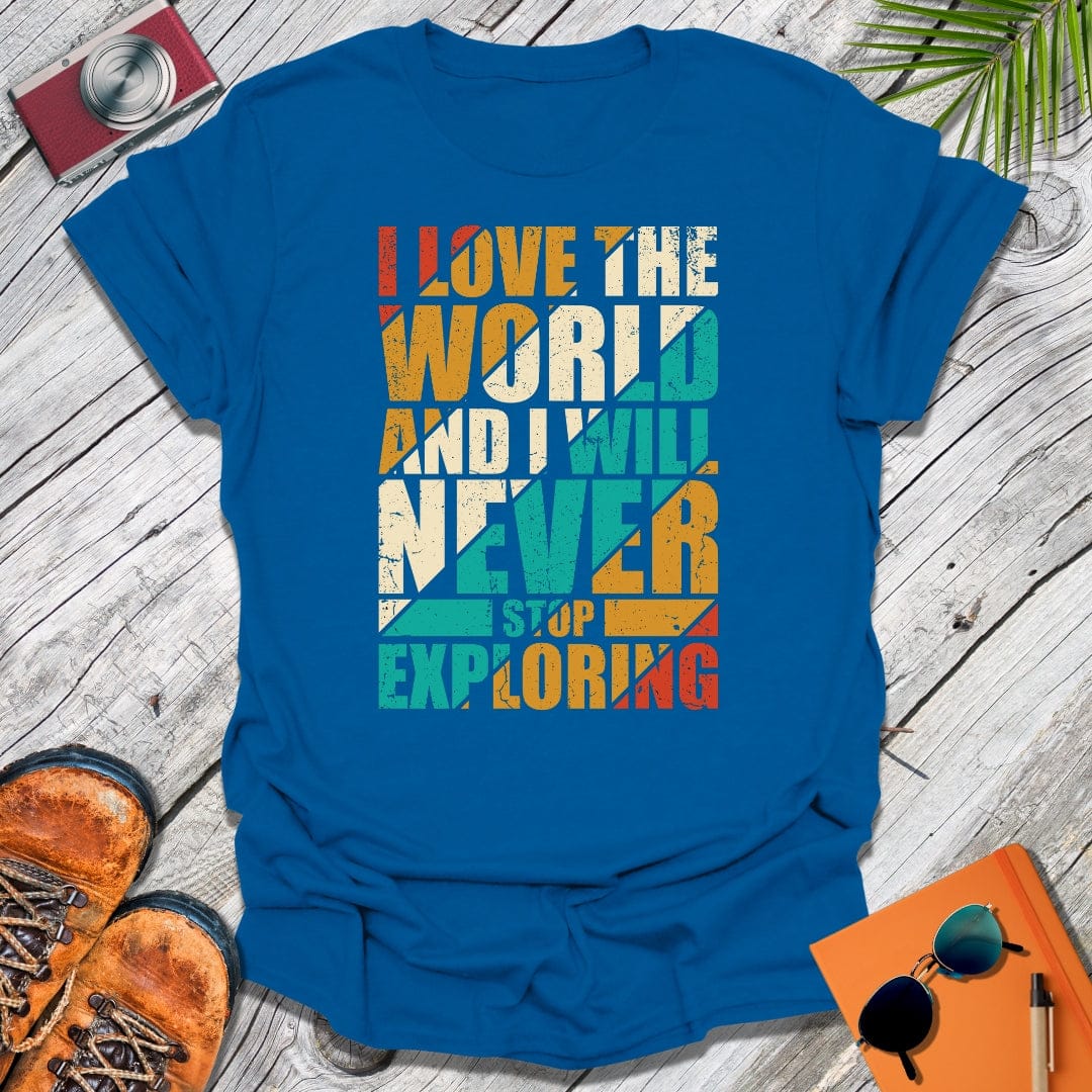 Never Stop Exploring T-Shirt