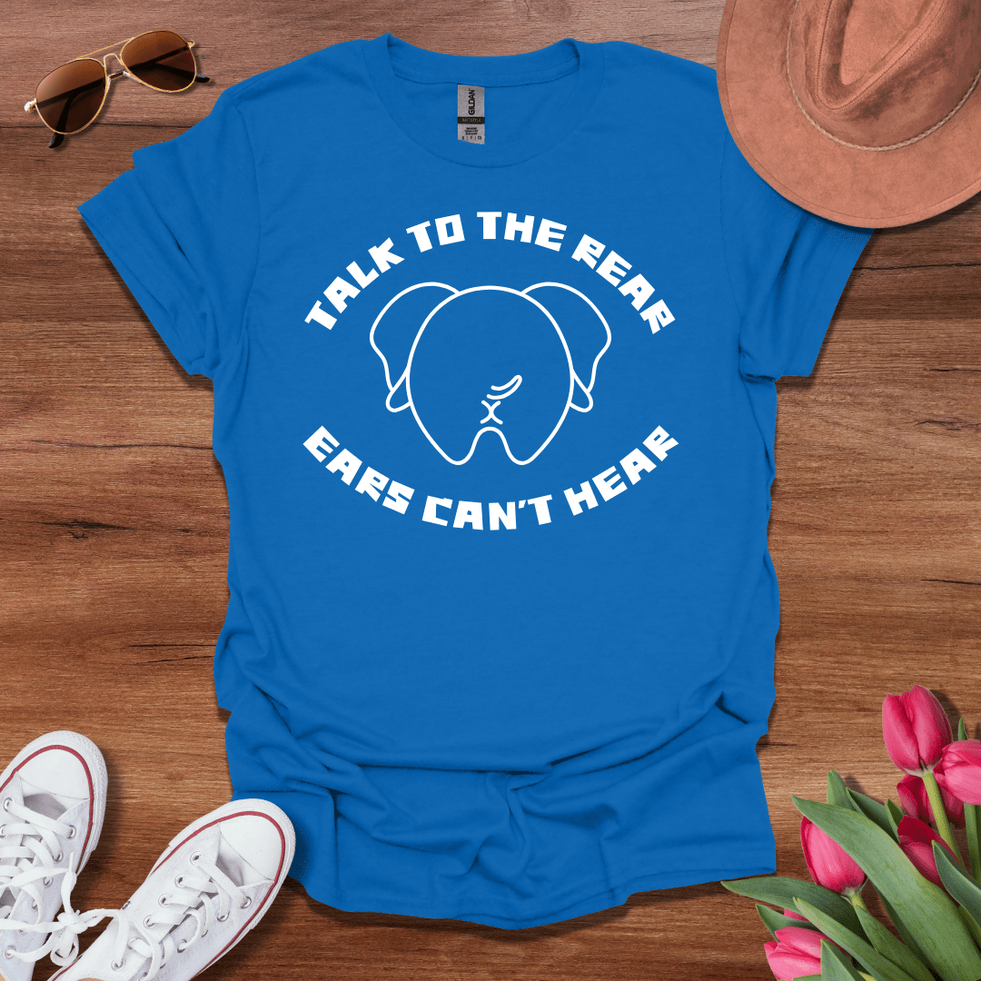 Talk to the Rear T-Shirt