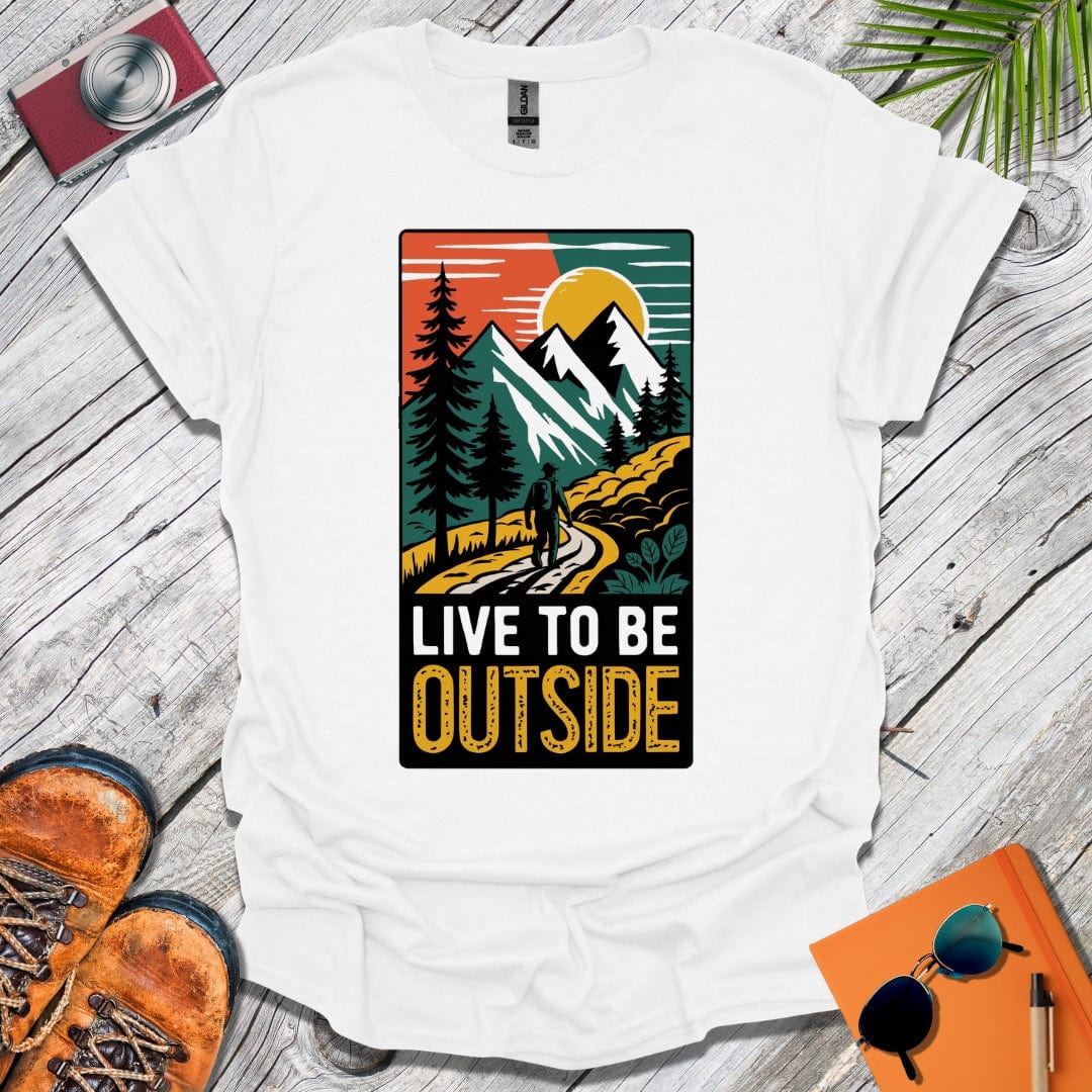 Live To Be Outside T-Shirt