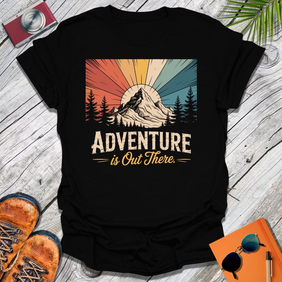 Adventure Out There T-Shirt