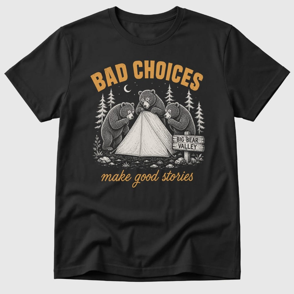 Bad Choices T-Shirt