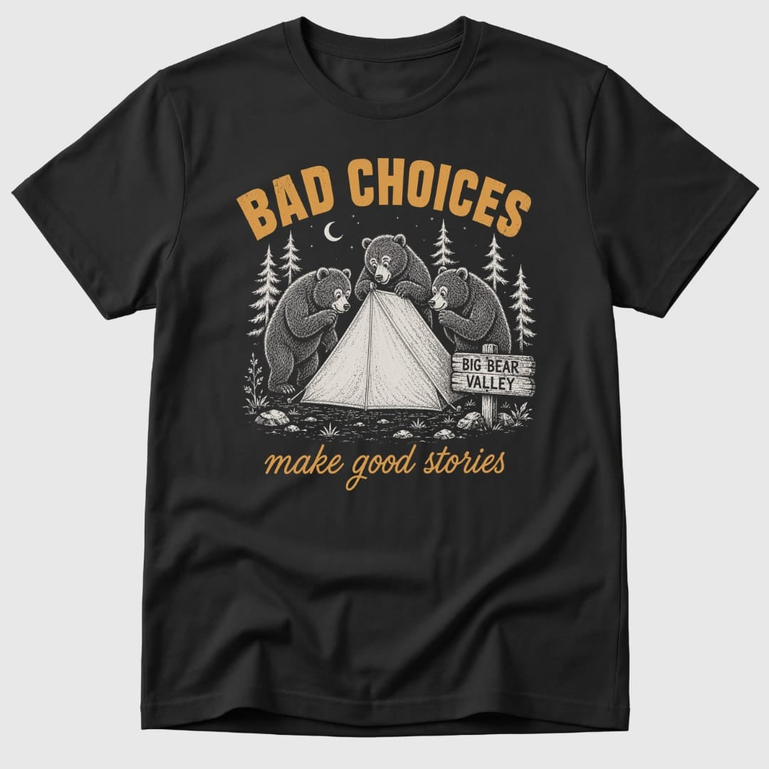 Bad Choices T-Shirt