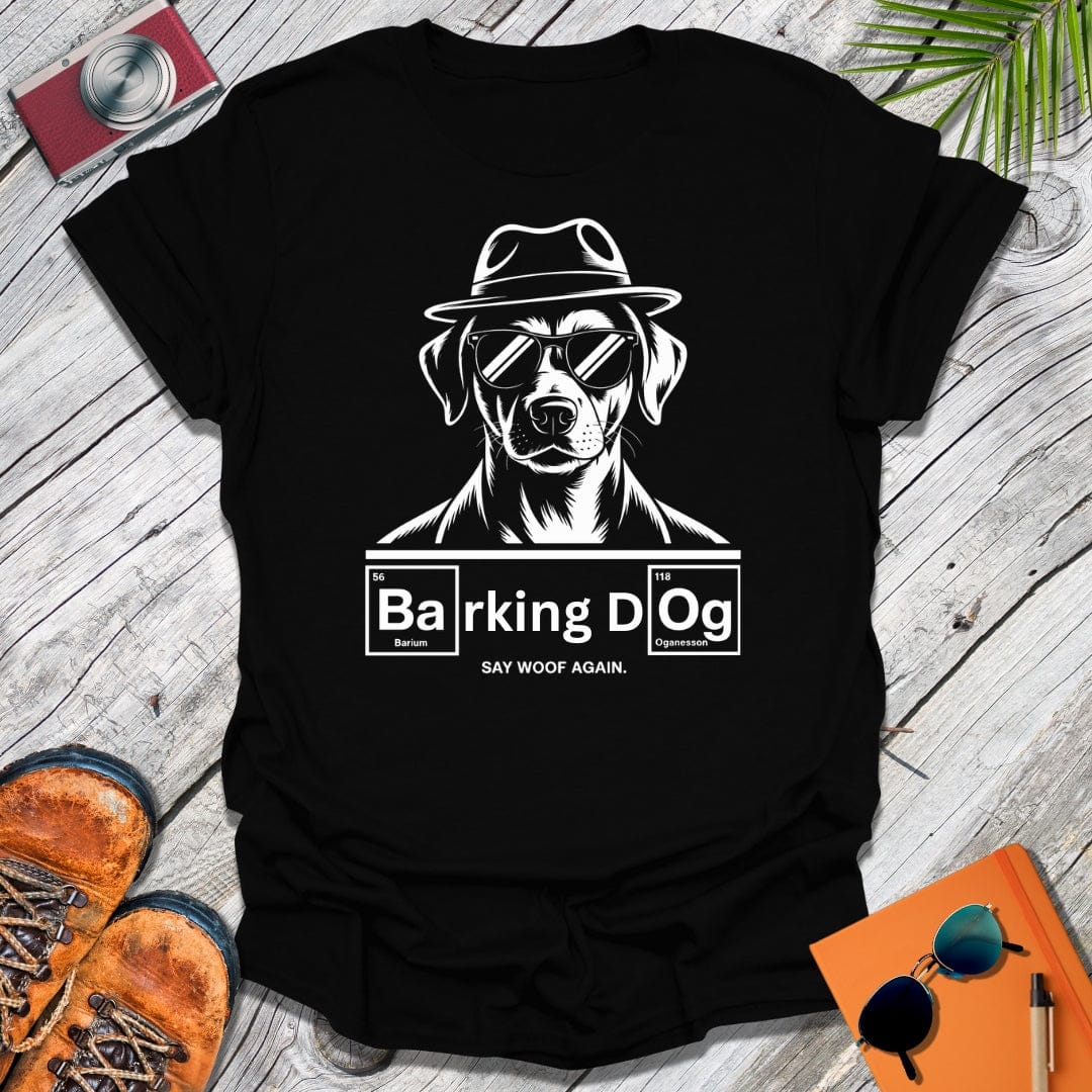 Barking Bad Dog T-Shirt