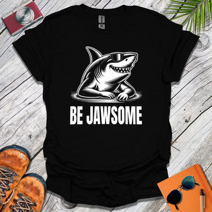 Be Jawsome T-Shirt