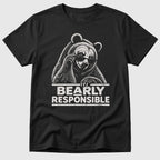 Bearly Responsible T-Shirt