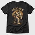 Can't Find Me T-Shirt