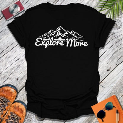 Explore More T-Shirt