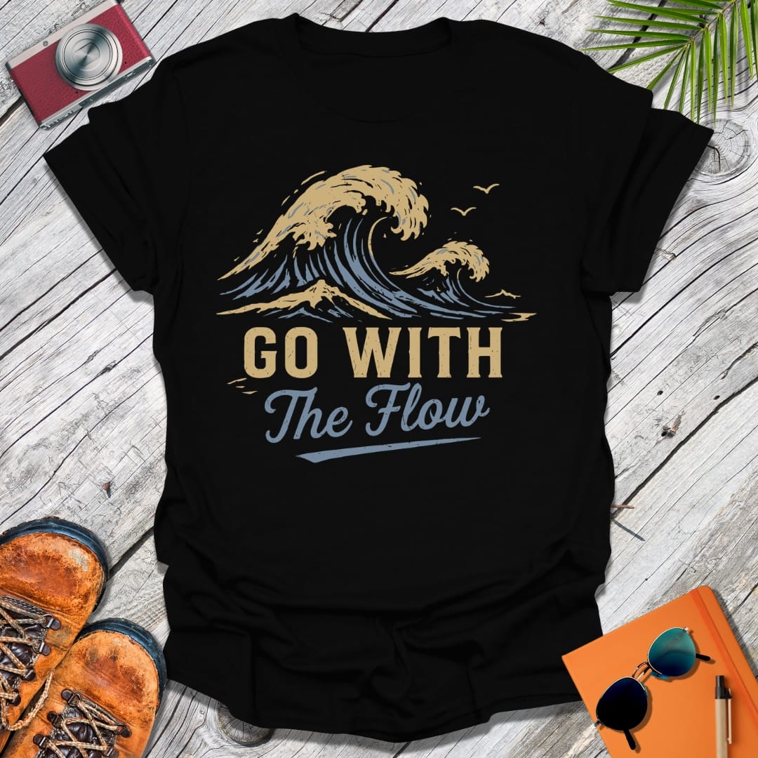 Go With The Flow T-Shirt