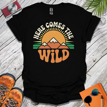 Here Comes The Wild T-Shirt