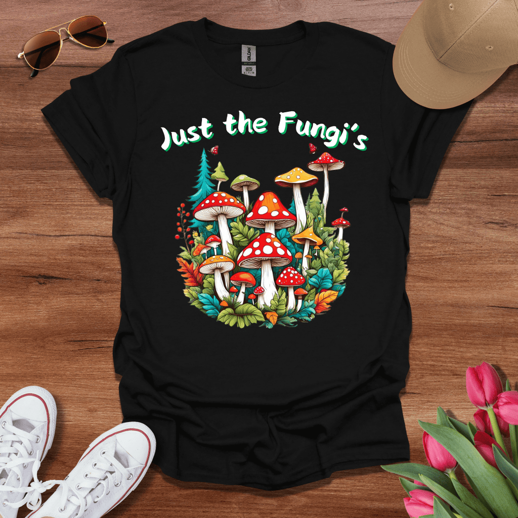 Just the Fungi's T-Shirt
