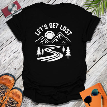 Let's Get Lost T-Shirt