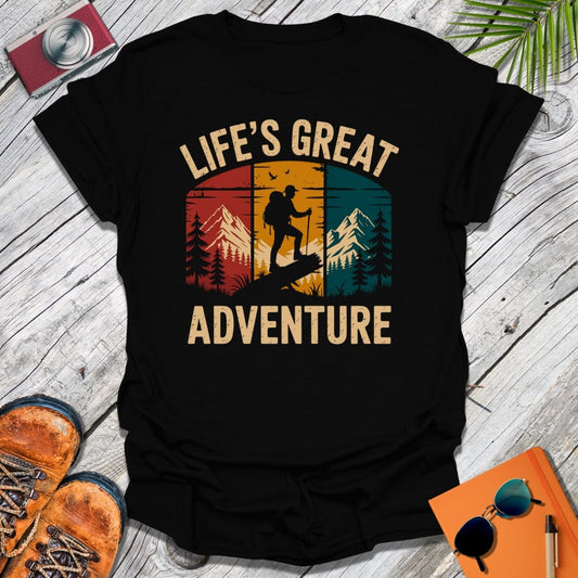 Life's Great Adventure T-Shirt