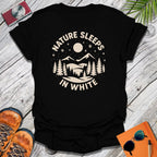 Nature Sleeps In White T-Shirt
