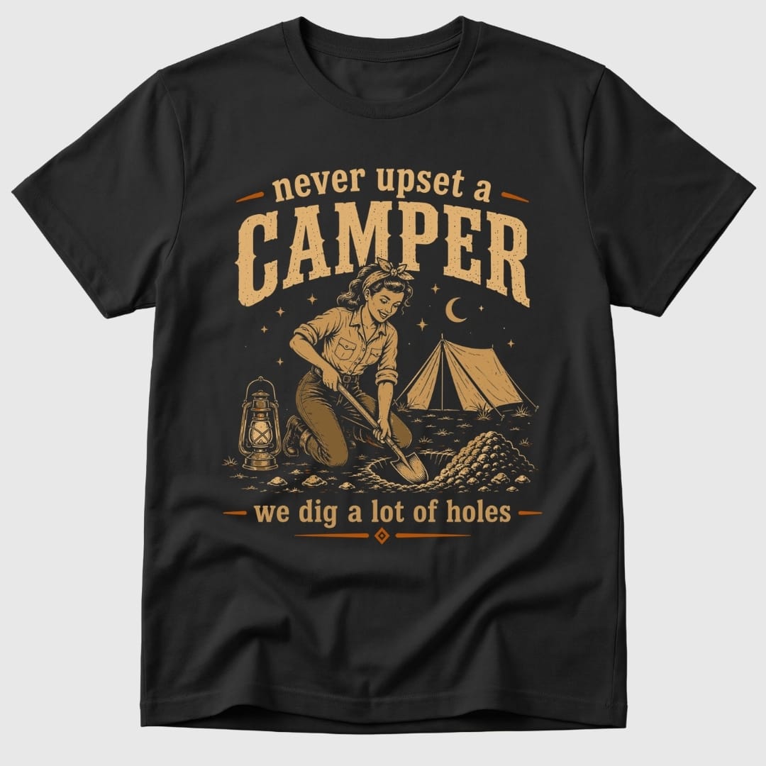 Never Upset Campers T-Shirt
