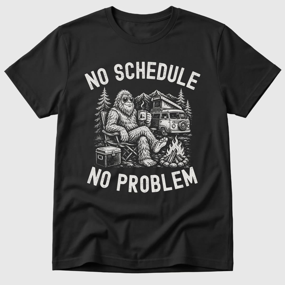 No Schedule Bigfoot T-Shirt