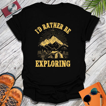 Rather Be Exploring T-Shirt