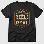 Reels Don't Beat Real T-Shirt