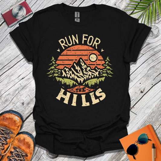 Run for the Hills T-Shirt