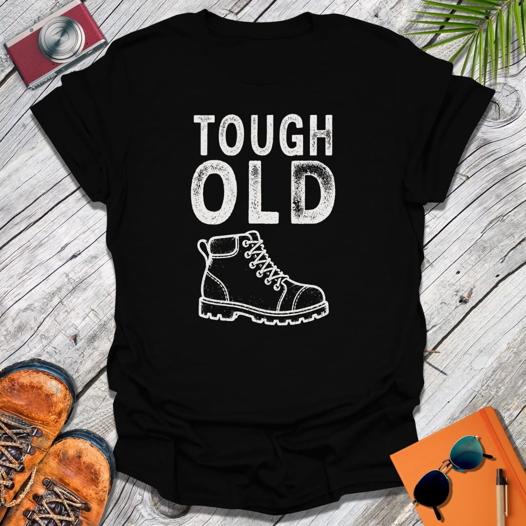 Tough Old Boot T-Shirt