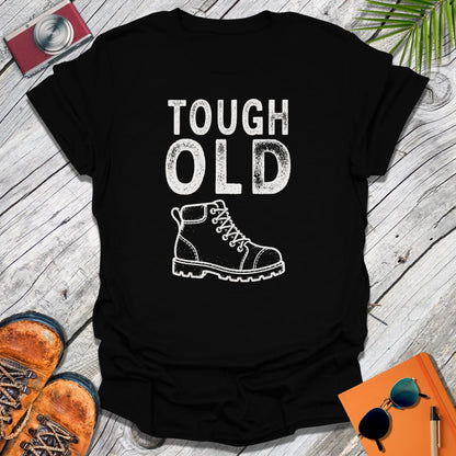 Tough Old Boot T-Shirt