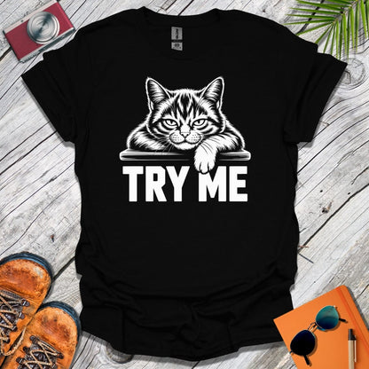 Try Me Cat T-Shirt