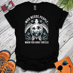 We Have Turtles T-Shirt
