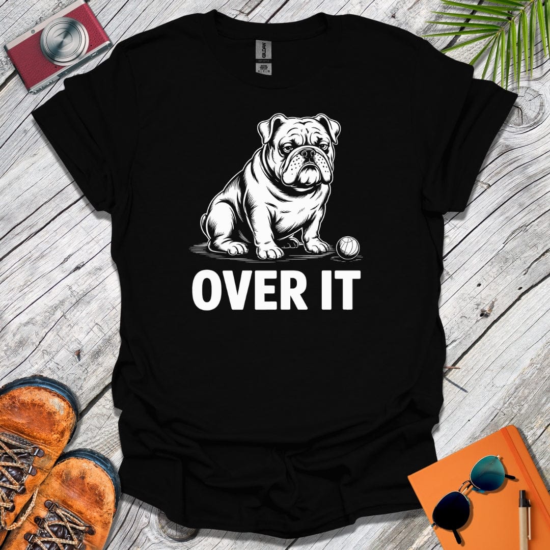 Over It Bulldog T-Shirt