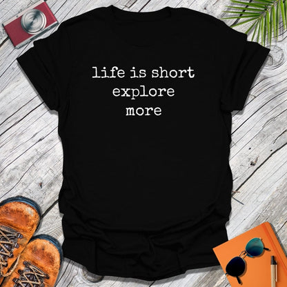 life is short T-Shirt