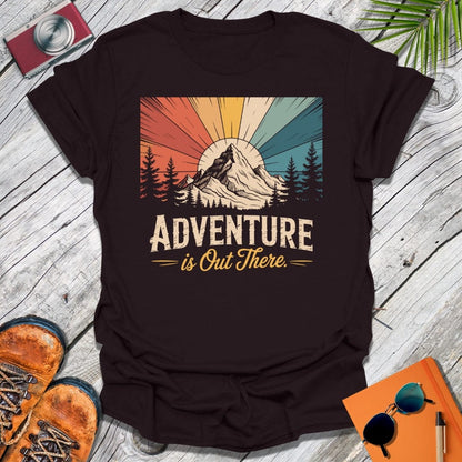 Adventure Out There T-Shirt