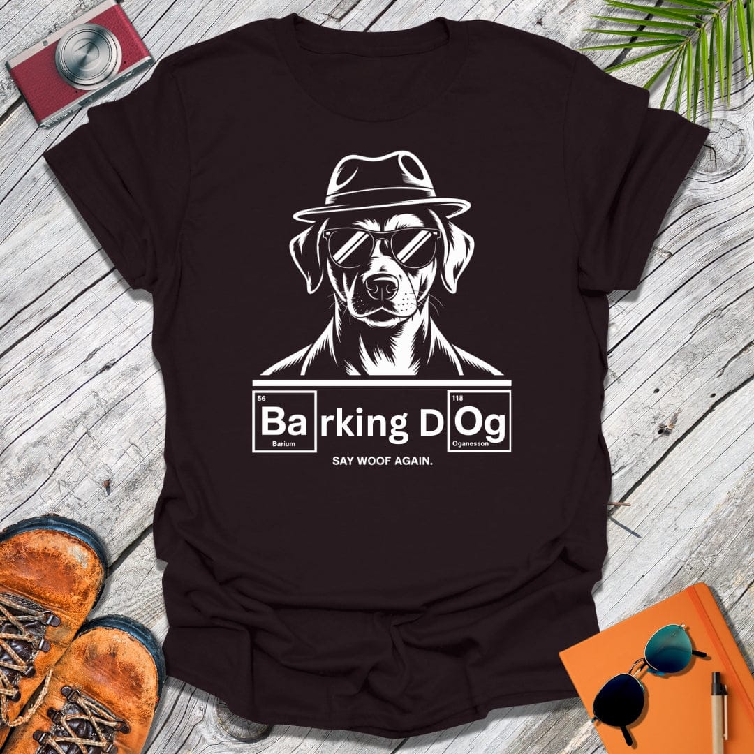Barking Bad Dog T-Shirt