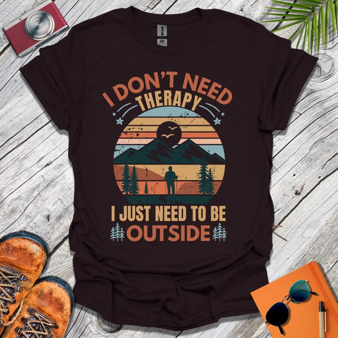 Don't Need Therapy T-Shirt