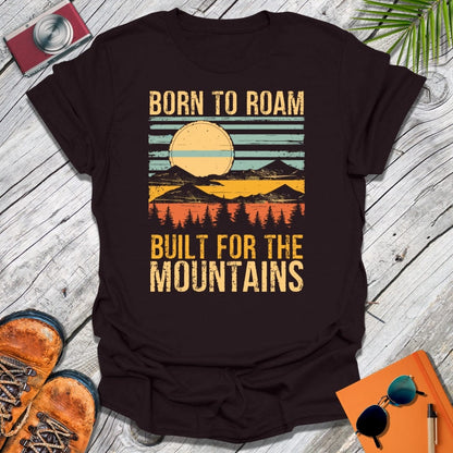 Built For Mountains T-Shirt