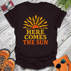 Here Comes The Sun T-Shirt