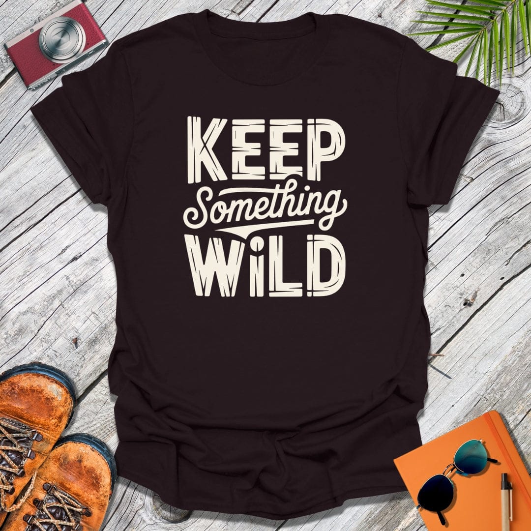 Keep Something Wild T-Shirt