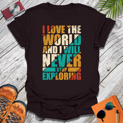 Never Stop Exploring T-Shirt