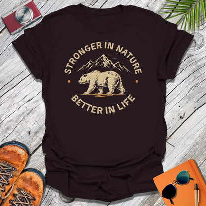 Stronger In Nature T-Shirt