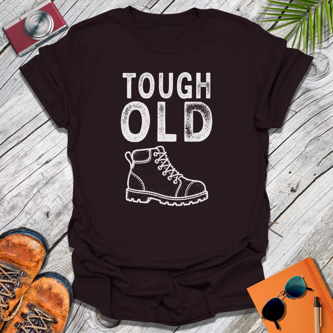 Tough Old Boot T-Shirt