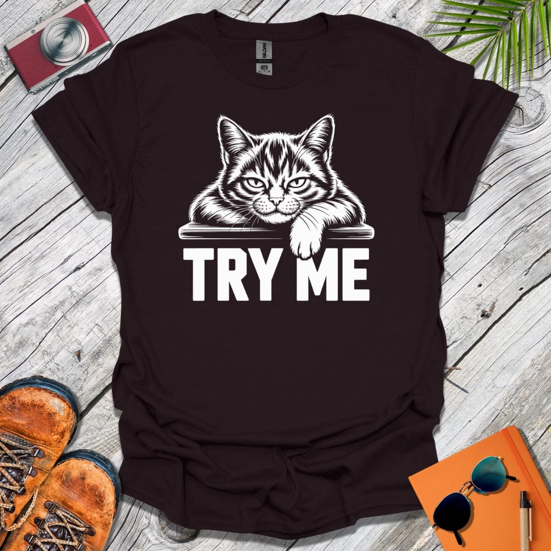 Try Me Cat T-Shirt