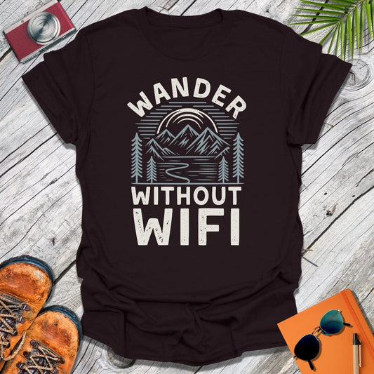 Wander Without WiFi T-Shirt
