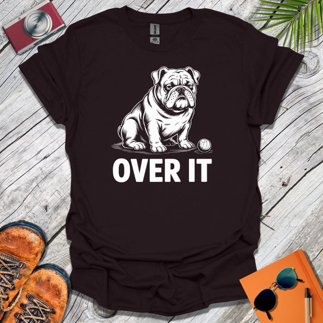 Over It Bulldog T-Shirt